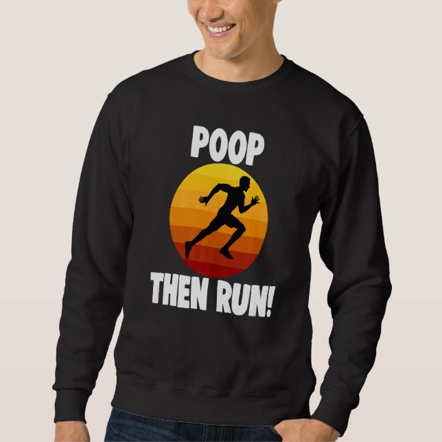 Sweatshirt Poop Puis Exécuter Drôle Femmes Athelete Sport Lov (Devant)