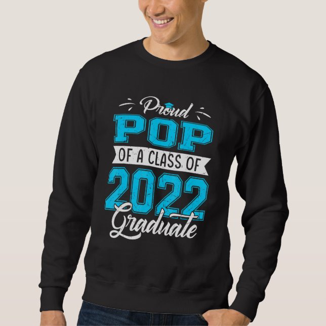 Sweatshirt Pop Fière D'Une Classe De 2022 Diplômé Senior 22 (Devant)