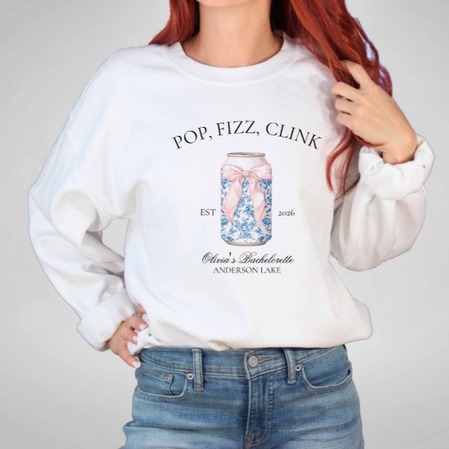 Sweatshirt Pop, Fizz, Clink Coquette Bridesmaid Bach (Créateur téléchargé)