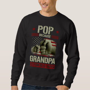 Sweatshirt Pop Hommes Parce que Grand-père Est Pour Les Homme