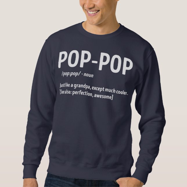Sweatshirt Pop Pop Définition Tout Comme Grand-Père Sauf Beau (Devant)