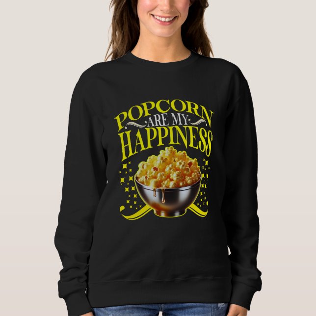 Sweatshirt popcorn are my happiness (Devant)