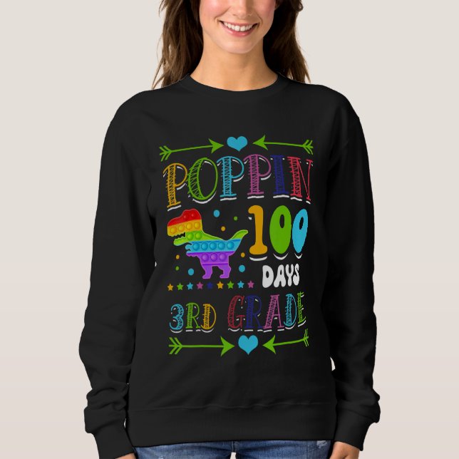 Sweatshirt Poppin 100 Days 3rd Grade Primary School Dinosaur  (Devant)