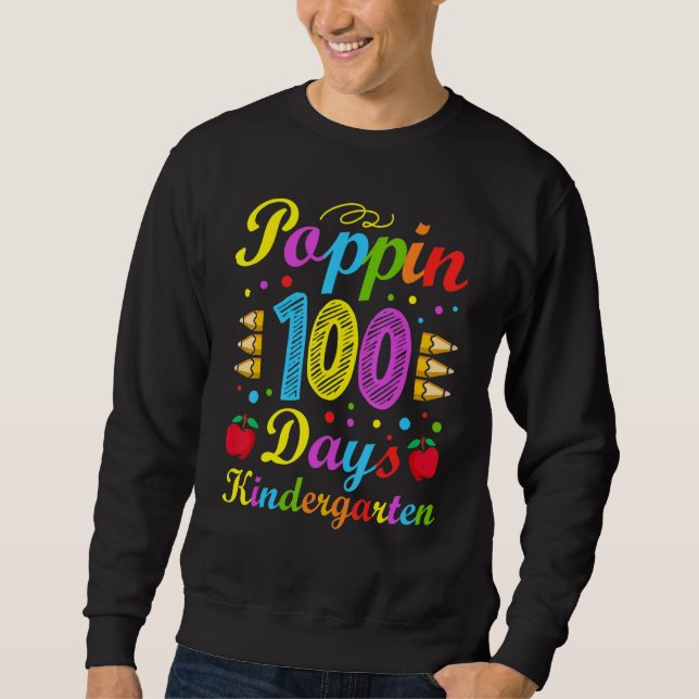 Sweatshirt Poppin 100 Days Kindergarten School Kid Schooler P (Devant)