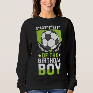 Sweatshirt Poppop Of The Birthday Boy Soccer Player Équipe An