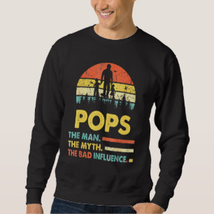Sweatshirt Pops l'homme le mythe la mauvaise influence pères