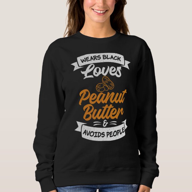 Sweatshirt Porte Black Aime Le Beurre D'Arachide Et Évite Les (Devant)