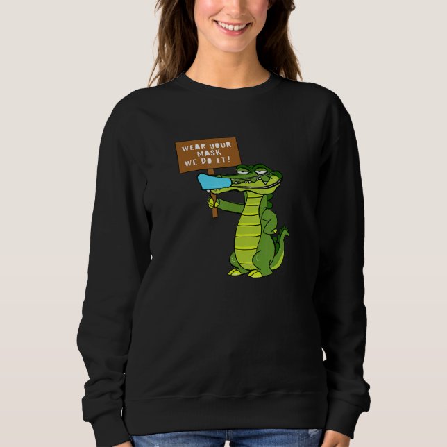 Sweatshirt Portez votre masque de visage Alligator (Devant)