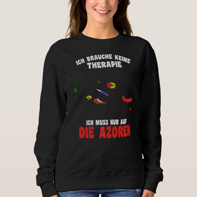 Sweatshirt Portugal Brauche Keine Therapie Ich Muss Nur Auf D (Devant)