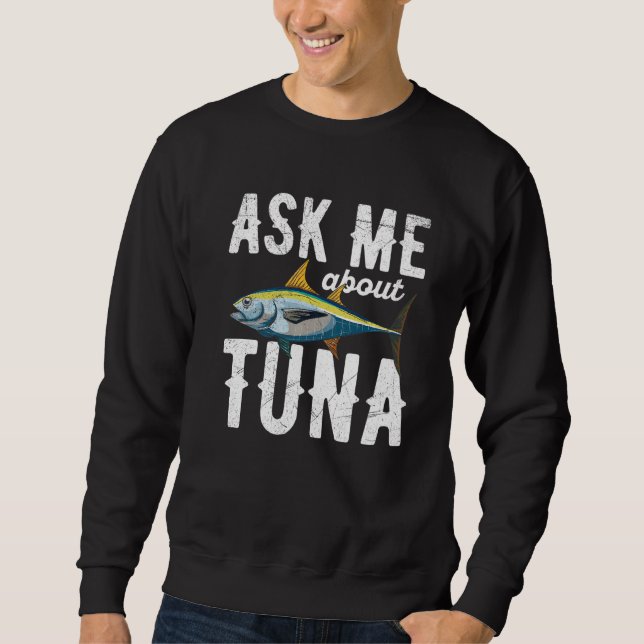 Sweatshirt Posez-moi des questions sur le thon pour un thon (Devant)