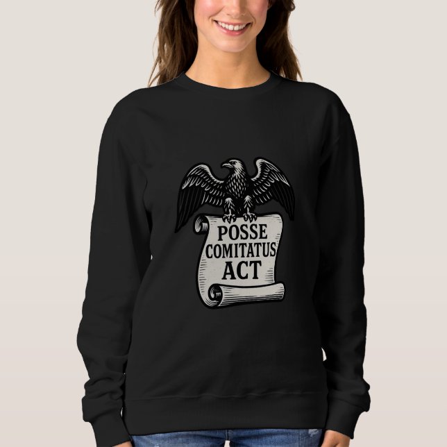 Sweatshirt Posse Comitatus Act Eagle Scroll (Devant)