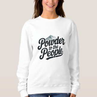 Sweatshirt "Poudre pour le peuple" Snowboard & Ski rétro 