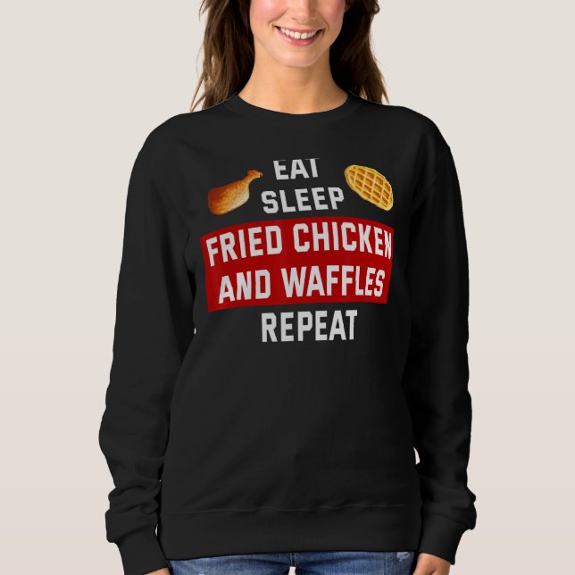 Sweatshirt Poulet frit Mange Poulet et gaufres (Devant)