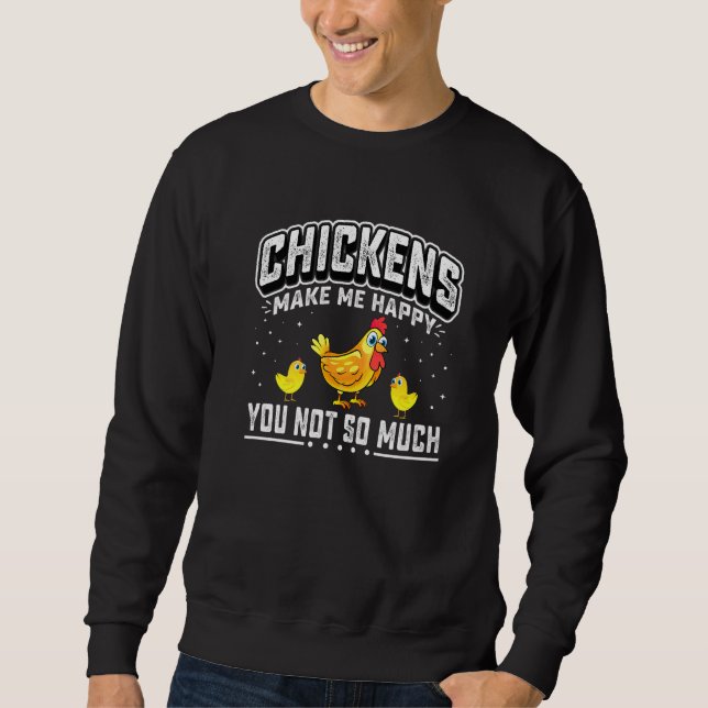 Sweatshirt Poulets Me Rendre Heureux Vous Pas Tant De Poulet  (Devant)