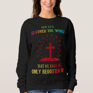 Sweatshirt Pour Dieu si aimé le monde Sarcastique