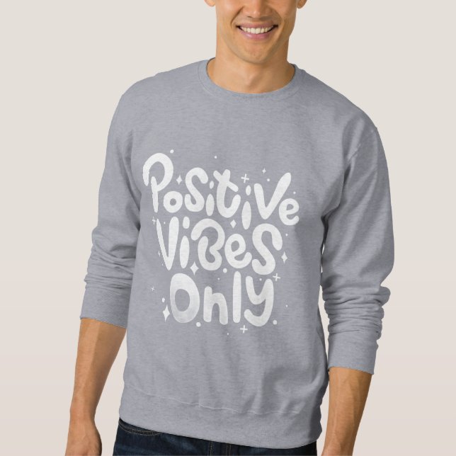 Sweatshirt pour hommes Positive Vibes Only (Devant)