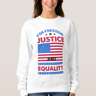 Sweatshirt Pour la liberté, la justice et l'égalité