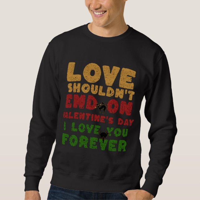 Sweatshirt pour les couples, l'amour ne devrait pas finir à l (Devant)
