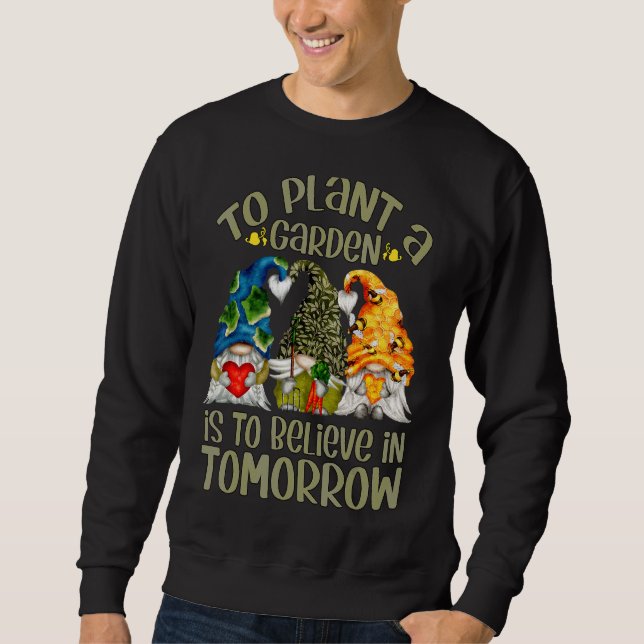 Sweatshirt Pour Plante Un Jardin Est De Croire En Demain Les  (Devant)