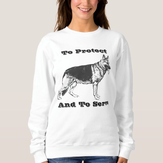 Sweatshirt Pour protéger et servir le berger allemand (Devant)