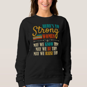 Sweatshirt Pour que les femmes fortes sachent qu'elles sont s