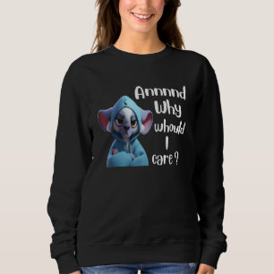 Sweatshirt Pourquoi devrais-je me soucier Koala  Sarcastique 