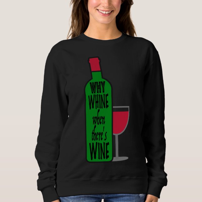Sweatshirt Pourquoi la bouteille de vin (Devant)
