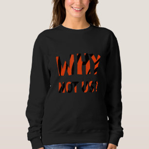 Sweatshirt Pourquoi Pas Nous Tee Pour Hommes Femmes C'Est Nou