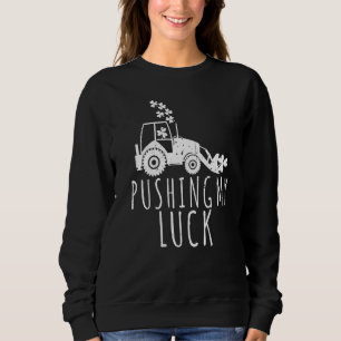 Sweatshirt Pousser ma chance Jour de la Saint Patrick de cons