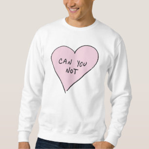 Sweatshirt Pouvez vous pas coeur