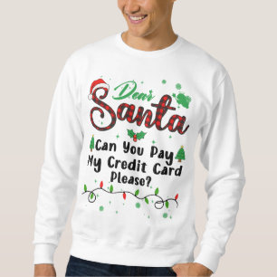 Sweatshirt Pouvez-vous payer ma carte de crédit s'il vous pla