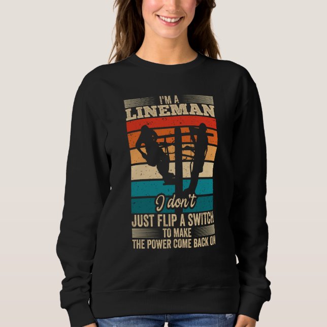 Sweatshirt Power Lineman Quote Pole Climbing Electrician Flip (Devant)