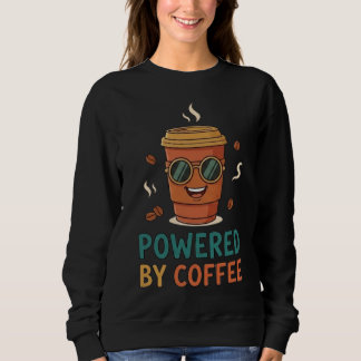Sweatshirt Powered by Coffee Funny Coffee Lover T-Shirt