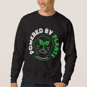 Sweatshirt Powered By Plante Funny Vegan Herbivore Garden Veg