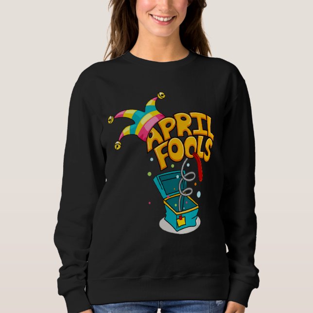 Sweatshirt Prank Silly Avril Fools Day Plaisanterie Costume d (Devant)