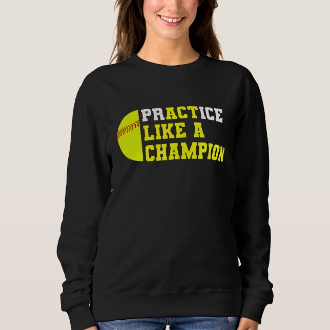 Sweatshirt Pratique De Softball Comme Un Champion Catcher Pit (Devant)