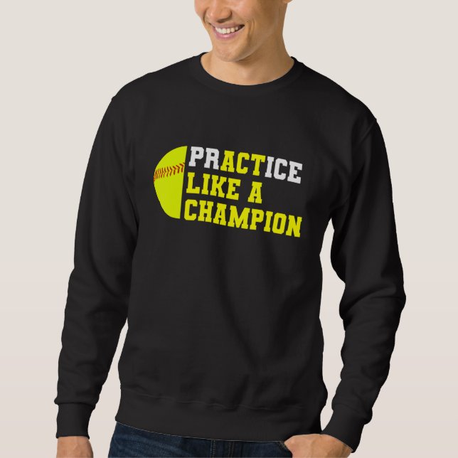 Sweatshirt Pratique De Softball Comme Un Champion Catcher Pit (Devant)