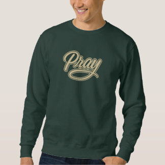 Sweatshirt Pray - Christian