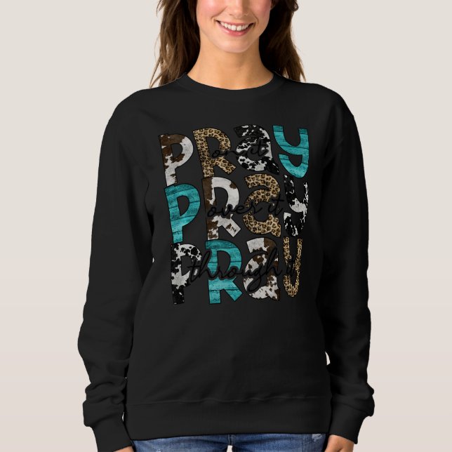 Sweatshirt Pray On It Pray Over It Jesus Christian Religious (Devant)