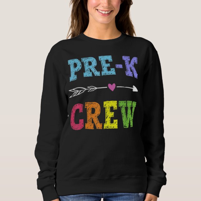 Sweatshirt Pré K Crew Pré K Enseignants Retour À L'École (Devant)