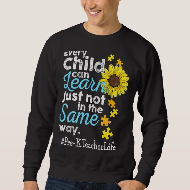 Sweatshirt Pré K Enseignant Vie Autisme Chaque enfant peut ap (Devant)