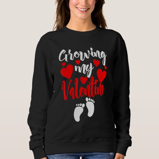 Sweatshirt Pregnancy Valentine's Day T Shirt Growing My Valen (Devant)