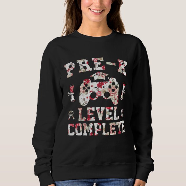 Sweatshirt Prek level complete Pre K graduate graduation flor (Devant)