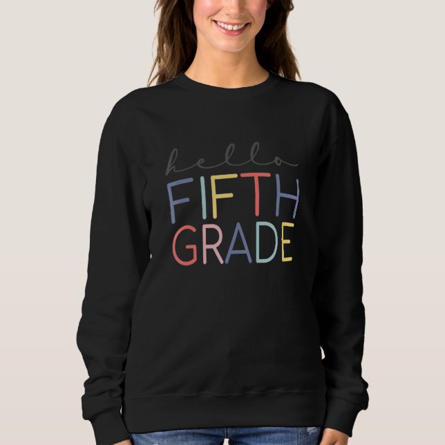 Sweatshirt Premier jour de 5e année Bonjour Enseignant de 5e  (Devant)