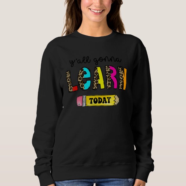 Sweatshirt Premier Jour D'école Professeur  Vous Alliez Appre (Devant)