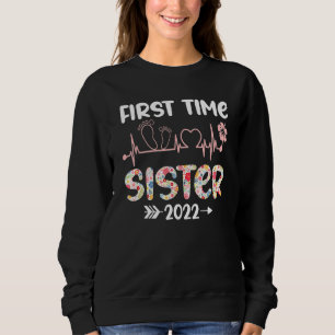 Sweatshirt Première Fois Soeur 2022 Drôle Nouveau Promu À Sis