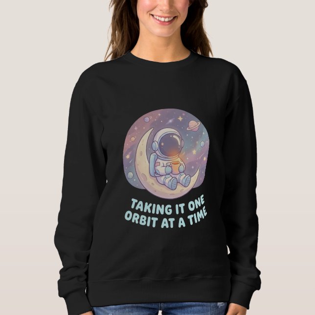 Sweatshirt Prendre les choses une orbite à la fois – Femme  (Devant)