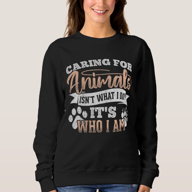 Sweatshirt Prendre soin des animaux n'est pas ce que je fais, (Devant)