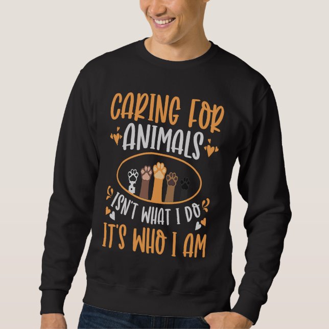 Sweatshirt Prendre soin des animaux n'est pas ce que je fais  (Devant)