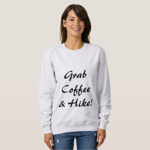 Sweatshirt Prenez Du Café Et Une Randonnée